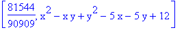 [81544/90909, x^2-x*y+y^2-5*x-5*y+12]